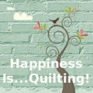 Happiness Is Quilting