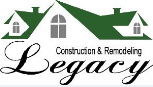 Legacy Construction & Remodeling