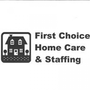 First Choice Home Care & Staffing