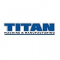 Titan Machine & Manufacturing