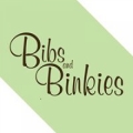Bibs and Binkies