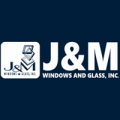 J & M Windows and Glass Inc