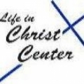 Life In Christ Center