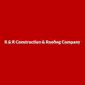 R & R Construction & Roofing Company